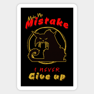 Make No Mistake Never Give Up Inspirational Quote Phrase Text Magnet